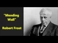 Mending Wall Robert Frost listen to poet himself recite his poem