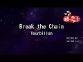 Download Lagu 【カラオケ】Break the Chain / Tourbillon