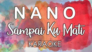 Download Nano - Sampai Ku Mati (KARAOKE MIDI 16 BIT) by Midimidi MP3