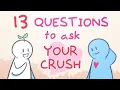 13 Questions To Ask Your Crush