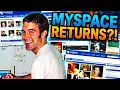 Somehow MySpace Returned