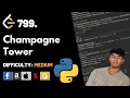 Champagne Tower Leet code 799 Theory explained Python code