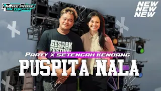dj puspita nala party x kendang full bass terbaru 