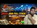 java full stack salaries and future Best software training institute in ameerpet fees