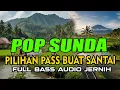 Download Lagu POP SUNDA LAWAS SANTAI ENAK DIDENGAR AUDIO JERNIH