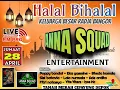 LIVE  RM PRODUCTION ' ANNA SQUAD ' HALAL BIHALAL ' RADJA BANGOR - JUM,AT 28 APRIL 2023