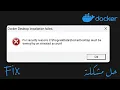 FIX For security reasons C ProgramData DokerDesktop must bee owned by an elevated account