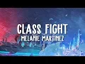 Download Lagu Melanie Martinez - Class Fight (Lyrics)