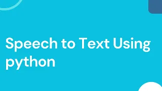 Speech Recognition in Python Python Speech Recognition With Example code