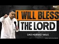 Download Lagu I Will Bless The Lord | FLOW LIVE Prayer Meeting | Dag Heward-Mills | Tuesday 26th August 2025