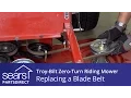 How to Replace a Troy-Bilt Zero-Turn Riding Mower Blade Belt