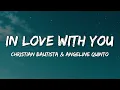 Christian Bautista & Angeline Quinto - In love With You (Lyrics)