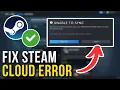 How To Fix Steam Cloud Sync Error Unable To Sync 2026