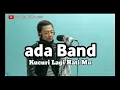 Download Lagu Ada Band _kucuri Lagi Hati mu [live Cover ] Nino mandalla