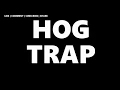 WILD HOG TRAP TRIGGER SYSTEM