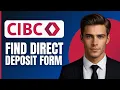 How To Find Direct Deposit form CIBC App 2026