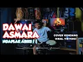 DAWAI ASMARA - COVER KENDANG NGAPLAK ABIES!!! 