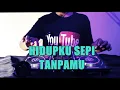 Download Lagu DJ REMIX - HIDUPKU SEPI TANPAMU - (Cover New Syclon)