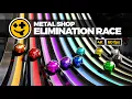 Metal Shop Elimination Race