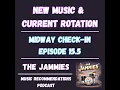 New Music & Current Rotation – February Midway Check-In - Episode 15.5