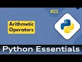 21 Python Essentials Arithmetic Operators in Python Performing Mathematical Operations with Ease