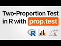Two-Proportion Test in R with prop test