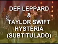 DEF LEPPARD (& T. S.) - Hysteria (subtitulado)