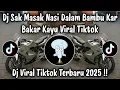 Lagu DJ ORANG BARU LEBE GACOR - SAK MASAK NASI DALAM BAMBU KAR BAKAR KAYU | DJ TIKTOK TERBARU 2025 