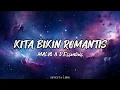 Lagu Kita Bikin Romantis - [ MALIQ \u0026 D'Essentials ] Lirik Lagu