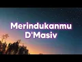 D'MASIV - Merindukanmu | Lirik Video