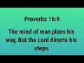Proverbs 16 9 NASB The mind of man plans his way But the Lord directs his steps