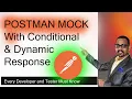 Creating Conditional and Dynamic Response in Postman Mock Server for GET and POST Requests