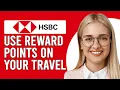 How To Use HSBC Reward Points On Your Travel How Do You Use HSBC Reward Points On Your Travel