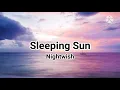 Sleeping Sun - Nightwish (Lyrics)
