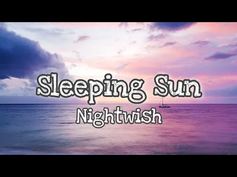 Download MP3 Sleeping Sun - Nightwish (Lyrics)