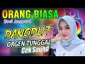 Lagu Dangdut Orgen Tunggal Cek Sound Audio Bening || Orang Biasa - Zoel Anggara