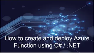 Create and Deploy Azure Function using C NET