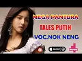 Lagu TALES PUTIH // VOCAL NOK NENG // MEGA PANTURA