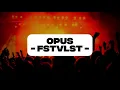 Lirik Opus - Fstvlst