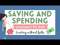 Economics for Kids Saving and Spending