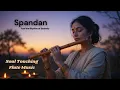 Download Lagu Spandan - Best Classical Instrumental Music Indian | Soul Touching Flute Music | Flute # 124