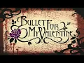 Bullet For My Valentine - 4 Words (To Choke Upon) (Official Audio)