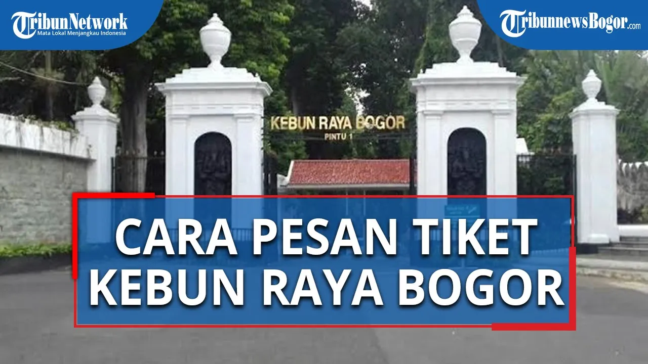 Cara Membeli Tiket Kebun Raya Online | Tiket Online KR Cibodas, KR Bogor, KR Purwodadi, KR Bali