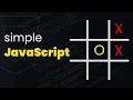Create Your Own Tic-Tac-Toe Game With JavaScript - Super Simple Fun