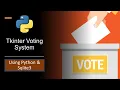 Voting System Using Python Tkinter and Sqlite Tkinter Project for Beginners