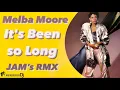 Download Lagu Melba Moore - It's Been so Long [Jam's Rmx]