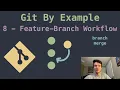 Git By Example 8 - Workflows Feature