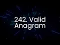 242 Valid Anagram NeetCode 150 Arrays Hashing Sorting DSA Java Smit Roy Smit4j