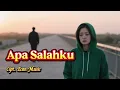 Download Lagu APA SALAHKU - LAGU SEDIH DITINGGAL KEKASIH