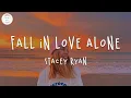 Download Lagu Stacey Ryan - Fall In Love Alone (Lyric Video) | If we never try how will we know
